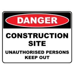 Polypropylene Sign - 600mm x 450mm - Danger Construction Site Unauthorised Persons Keep Out