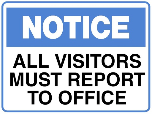 [SIGN-4530M-NAVMRTO] Sign - NOTICE All Visitors Must Report To Office